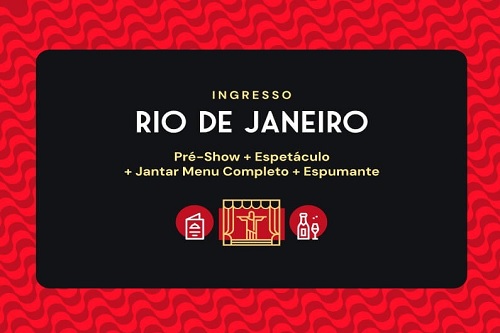 Roxy Dinner Show II – Ingresso Rio de Janeiro